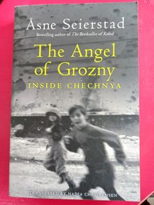 The Angel of Grozny/ Inside Chechnya/Anne Seierstad/2008