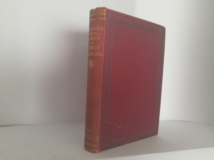 Selections from The Poetical Works of Robert Browning; Second Series by Robert Browning (HQ450)