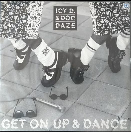 Icy D and Doc Daze - Get On Up And Dance 12 inch Hip Hop Euro House 80s