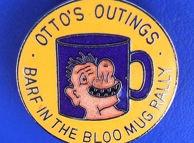 OTTO'S OUTINGS (Barf in the Bloo Mug) motorcycle rally enamel badge (1980's). Large size 1 5/16" diameter.