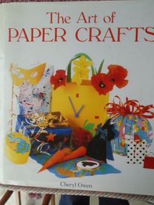 The Art of Paper Crafts.Hard back book,Craft book