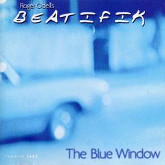 Roger Odell's Beatifik. The Blue Window. CD. Free Postage!