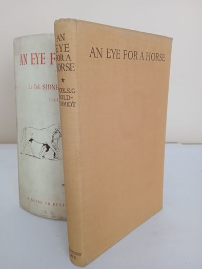 An Eye for a Horse: A Guide to Buying and Judging by Sidney G. Goldschmidt (PT257)