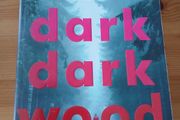 In a dark wood.  Ruth Ware