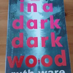 In a dark wood.  Ruth Ware