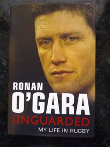 Ronan O'gara: Unguarded- My Life In Rugby hardback Book