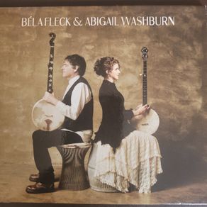 Bela Fleck & Abigail Washburn. Debut Album.