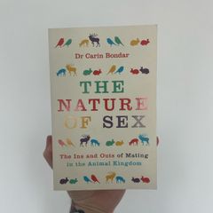 The Nature of Sex by Dr Carin Bondar