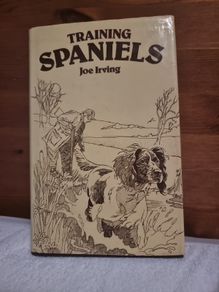 Training Spaniels  .Joe Irving
