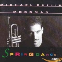 Free Postage! Michael Philip Mossman. Spring Dance. CD.