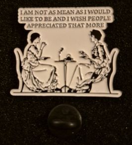I'm not as mean,  pin back badge.