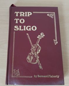 Trip to Sligo by Bernard Flaherty 1st h/b 1990 Trad Music FREEPOST