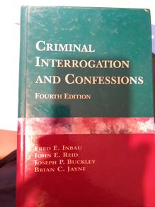 Criminal Interrogation and Confessions 4 th Edition-Inbau, Reid, Buckley and Jayne