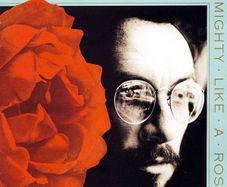 Elvis Costello 'Mighty Like A Rose'
