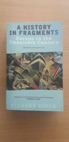 A History in Fragments (Richard Vinen)