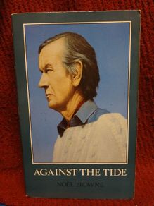 Noel Browne - Against The Tide