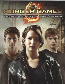The Hunger Games The Official Illustrated Movie Companion 2012 Scholastic Press Usa 1st Print