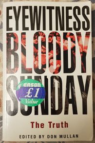 Eyewitness Bloody Sunday: The Truth by Don Mullan.