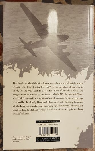 Neutral Shores: Ireland and the Battle of the Atlantic by Mark McShane