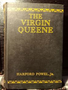 1928. The Virgin Queene. Harford Powel. J.r.
