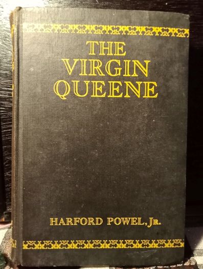 1928. The Virgin Queene. Harford Powel. J.r.
