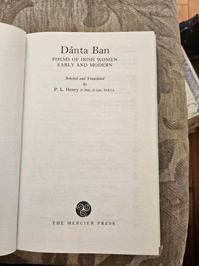 Danta Ban. Poems Of Irish Women Early And Modern. Selected And Translated By P.l.henry.