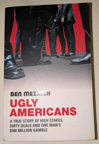 Ugly Americans - Ben Mezrich