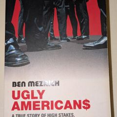 Ugly Americans - Ben Mezrich