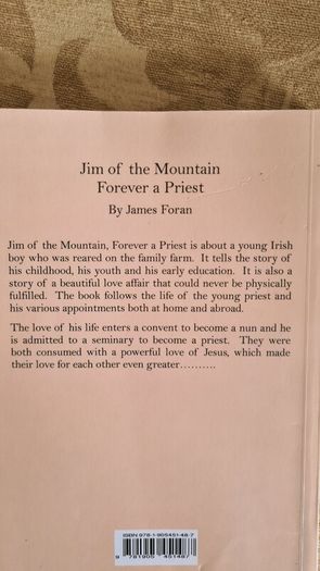 Jim Of The Mountain Forever A Priest By James Foran.  SIGNED COPY. In Very Good Condition. .