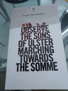 Frank McGuinness Play Obsererve the sons of Ulster marching towards the Somme