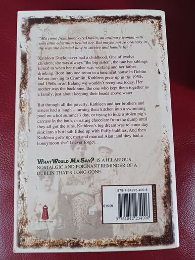 What Would Ma Say? / Dublin Memoir/ Kathleen Doyle/ 2009