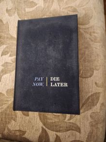 Pay Now Die Later. By James Gollin. First Edition Hardback In Good Condition   See Photos For Same.