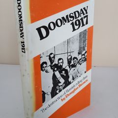 Doomsday 1917: The Destruction of Russia's Ruling Class by Douglas Brown (PT225)