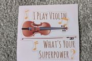 I play violin, what's your superpower sticker