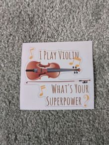 I play violin, what's your superpower sticker