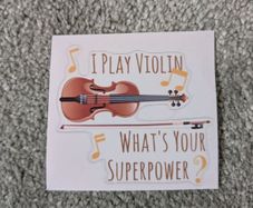 I play violin, what's your superpower sticker