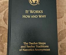 It Works How And Why. The Twelve Steps And Twelve Traditions Of Narcotics Anonymous. First Edition Hardback In Good Condition.  See Photos For Same.