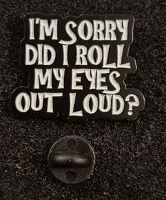 I'm sorry, pin back badge.