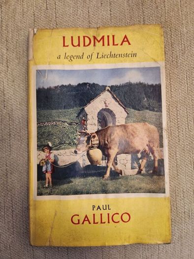 Paul Gallico Books. Ludmila. A Legend Of Liechtenstein,coronation, And The Small Miracle. First edition.35