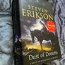 Steven Erikson Dust of Dreams 1st Edition Hardback Book in Dust Jacket A Tale of the Malazan Empire Image 3