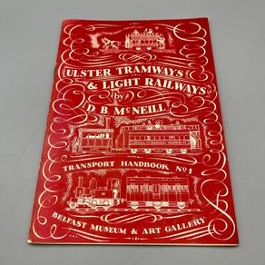 Ulster Tramways and Light Railways by D.B. McNeill Paperback 1962