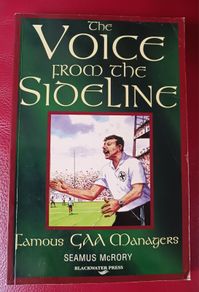 The Voice From The Sideline/ Famous GAA Managers/ Seamus McRory/ 1st edition/ 1997