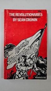 The Revolutionaries - Sean Cronin - Irish History Book