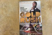 Gold Rush - What Makes An Olympic Champion by Michael Johnson.