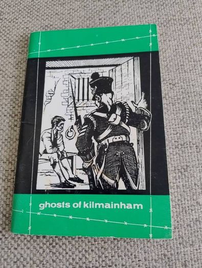 Ghosts of Kilmainham 1981 published by The Trustees Kilmainham Jail in good condition FREE STANDARD POSTAGE INCLUDED