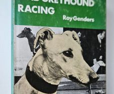 The Greyhound and Greyhound Racing (1975) - Roy Genders - Dog Breed Book