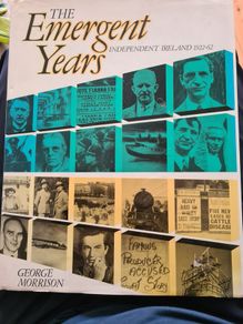 The Emergent Years. Independent Ireland 1922-62