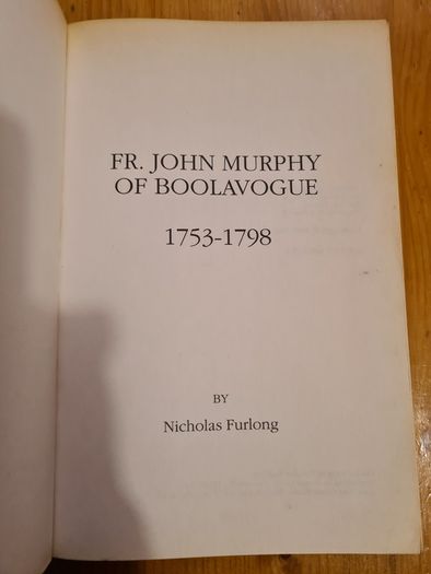 Fr John Murphy Of Boolavogue 1753-1798 By Nicholas FURLONG.