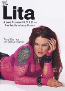 WWE A Less Travelled R.O.A.D.: The Reality of Amy Dumas (Hardback Autobiography)