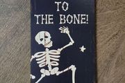 Halloween sign - Bad to the Bones